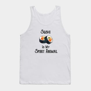 Sushi is My Spirit Animal Tank Top